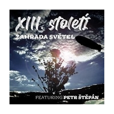 XIII.STOLETI - ZAHRADA SVETEL CD