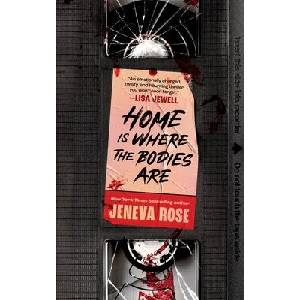 HOME IS WHERE THE BODIES ARE | ROSE JENEVA (ISBN: 9798874812706)
