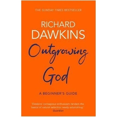 Outgrowing God - Richard Dawkins