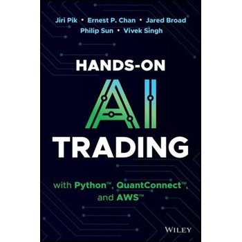 Image 1 of Hands-On AI Trading with Python, Quantconnect and AWS | Pik, Jiri, Chan, Ernest P. , Broad, Jared, Sun, Philip, Singh, Vivek