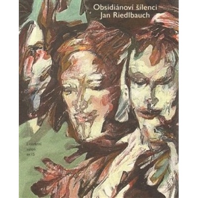 Obsidiánoví šílenci - Jan Riedlbauch