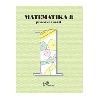 Matematika 8 Pracovní sešit 1Josef Molnár