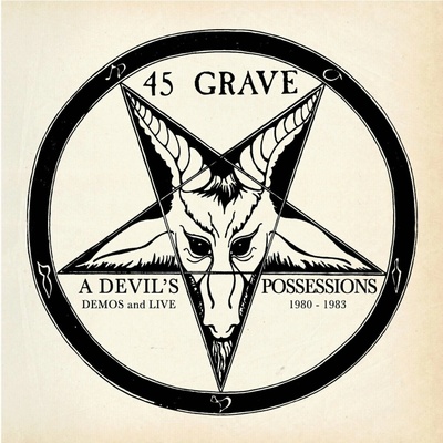 45 Grave - A Devil's Possessions - Demos & Live 1980-1983 CLR LTD LP
