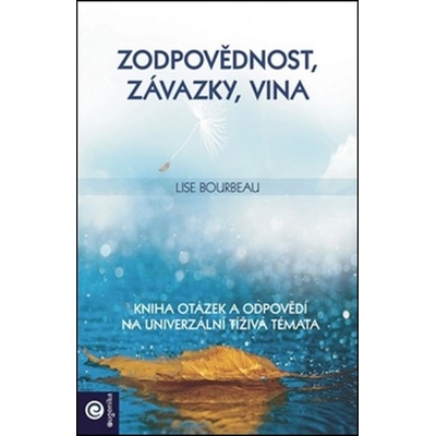 Zodpovědnost, závazky, vina - Lise Bourbeau