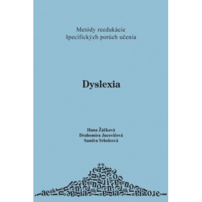 Dyslexia - Hana Žáčková, Drahomíra Jucovičová, Sandra Srholcová