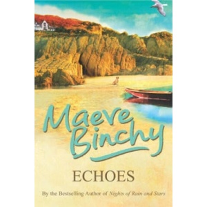 Echoes | Maeve Binchy (ISBN: 9780099498650)