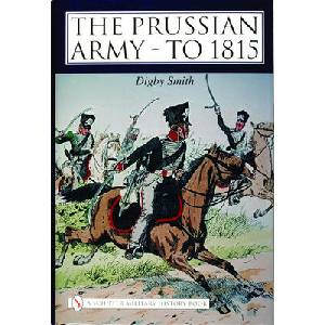 Prussian Army - to 1815 | Digby Smith (ISBN: 9780764319907)