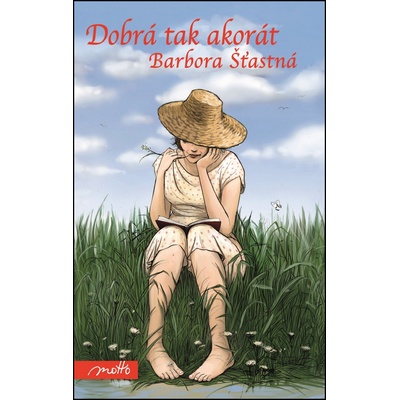 Dobrá tak akorát Barbora Šťastná CZ