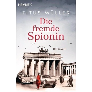 Die fremde Spionin (ISBN: 9783453441798)