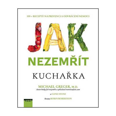 Jak nezemřít Kuchařka (Gene Stone)