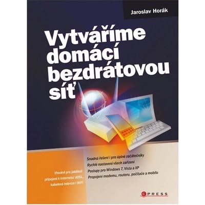 Vytváříme domácí bezdrátovou síť - Jaroslav Horák