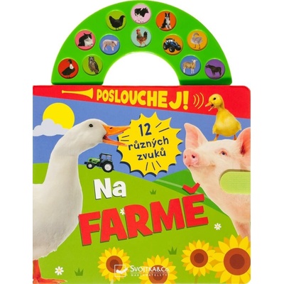 Poslouchej! 12 různých zvuků Na farmě