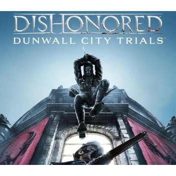 Dishonored: Dunwall City Trials