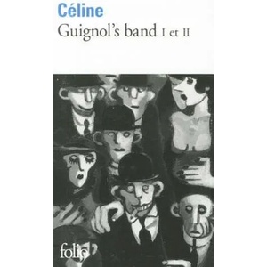 Guignol S Band 1 Et 2 | Louis-Ferdinand Celine, Louis-Ferdinand Cbeline, L. Celine (ISBN: 9782070381487)