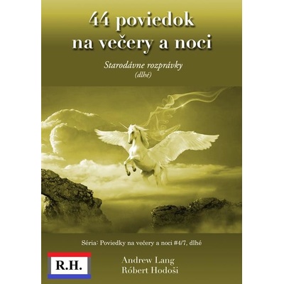 44 poviedok na večery a noci - Andrew Lang, Róbert Hodoši