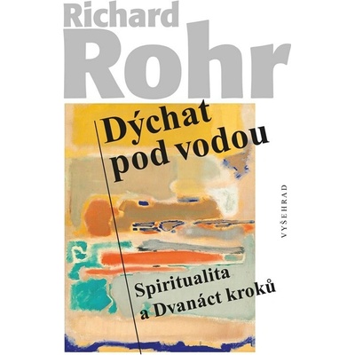 Dýchat pod vodou - Richard Rohr