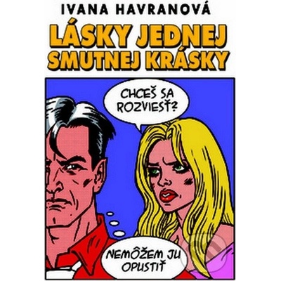 Lásky jednej smutnej krásky - Ivana Havranová