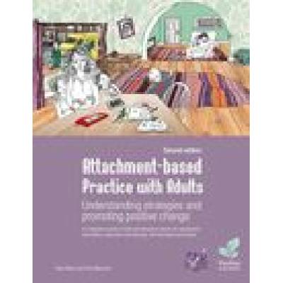 Attachment-Based Practice with Adults: Understanding Strategies and Promoting Positive Change, Second Edition (Baim Clark)