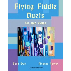 Flying Fiddle Duets for Two Violas, Book Two | Myanna Harvey (ISBN: 9781635231380)