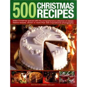500 Christmas Recipes | Emma Holley (ISBN: 9780754820802)