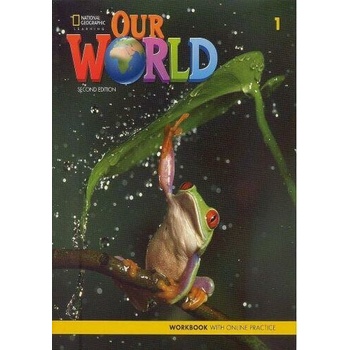 Our World Second Edition 1. Workbook with Online Practice