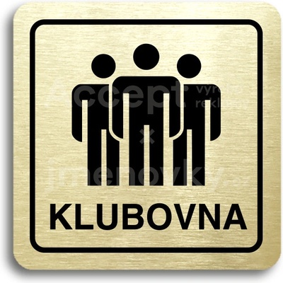 ACCEPT Piktogram klubovna II - zlatá tabulka - černý tisk