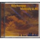 ROYKSOPP: MELODY A.M. CD