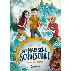 Das magische Schulschiff (Band 3) - Palast der Ozeane | Loewe Kinderbücher, Leonie Daub (ISBN: 9783743215658)