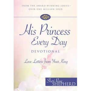 His Princess Every Day Devotional: Love Letters from Your King | Sheri Rose Shepherd (ISBN: 9781684510276)