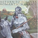 Romantic Warrior - Return to Forever CD