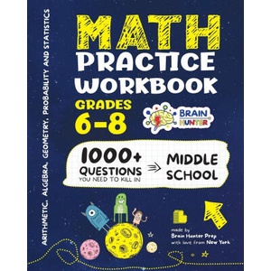 Math Practice Workbook Grades 6-8 | Brain Hunter Prep (ISBN: 9781962936217)