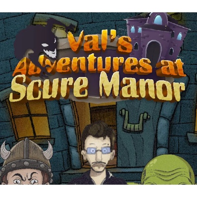 Val's Adventures at Scure Manor