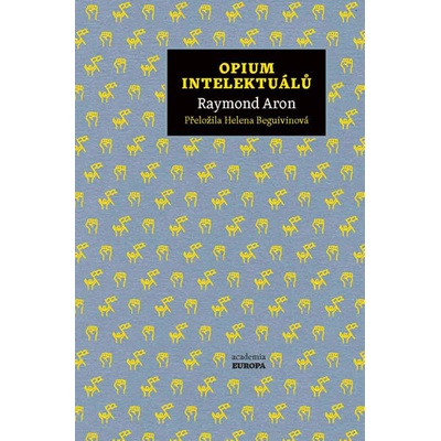 Opium intelektuálů - Raymond Aron