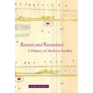 Reason and Resonance - A History of Modern Aurality | Erlmann (ISBN: 9781935408048)
