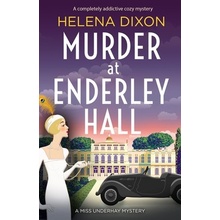 Murder at Enderley Hall: A completely addictive cozy mystery Dixon Helena