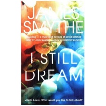 I Still Dream - James Smythe