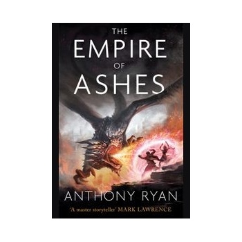 The Empire of Ashes - Anthony Ryan