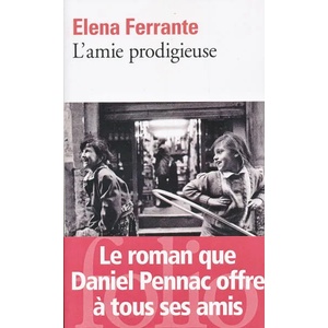 L'amie prodigieuse | Elena Ferrante, Elsa Damien (ISBN: 9782070466122)