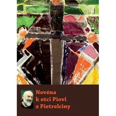 Novéna k otci Piovi z Pietrelciny - Michal Altrichter