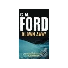 Blown Away G.M. Ford