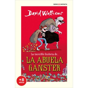 LA INCREIBLE HISTORIA DE. . . LA ABUELA GANSTER | WALLIAMS, DAVID (2021)
