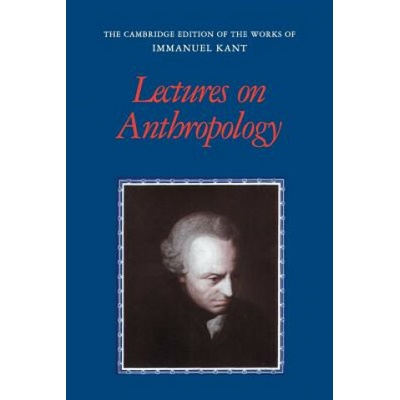 Lectures on Anthropology - Kant Immanuel