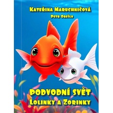 Podvodní svět Lolinky a Zorinky