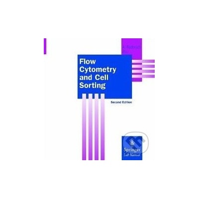Flow Cytometry and Cell Sorting - Andreas Radbruch