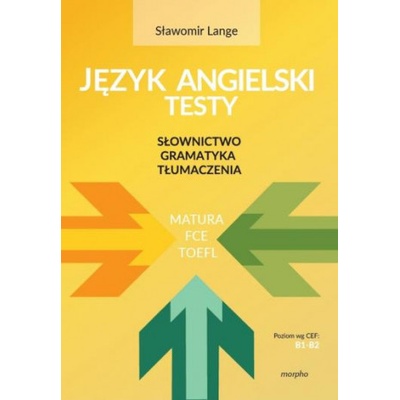 Słownictwo - Gramatyka - Tłumaczenia. Testy
