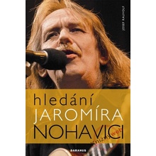 Hledání Jaromíra Nohavici - Josef Rauvolf