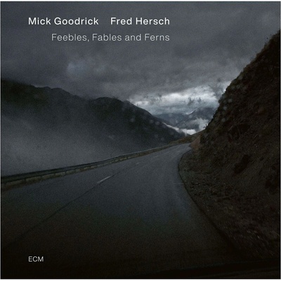 Mick Goodrick & Fred Hersch - Feebles, Fables and Ferns (CD) (0602488251655)
