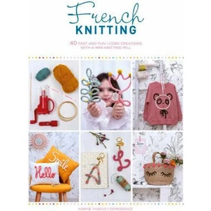 French Knitting | Karine Thiboult-Demessence (ISBN: 9781446308974)
