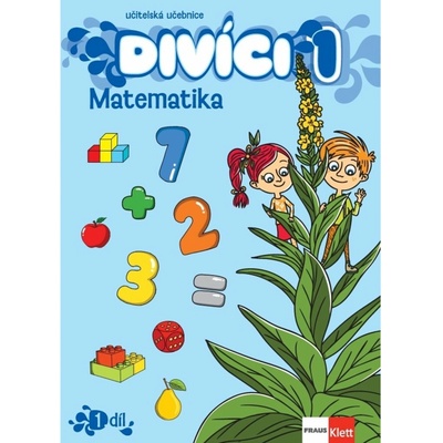 Divíci 1 - Matematika - Učitelská učebnice 1. díl