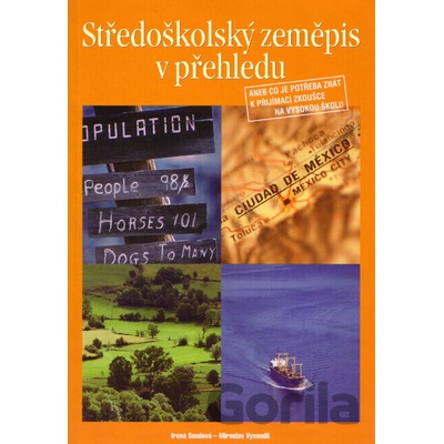 Středoškolský zeměpis v přehledu Irena Smolová Miroslav Vysoudil